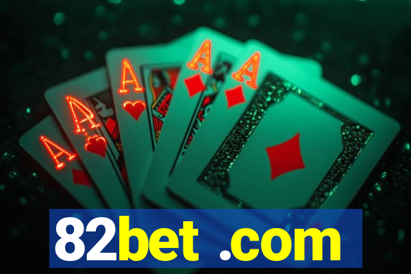 82bet .com